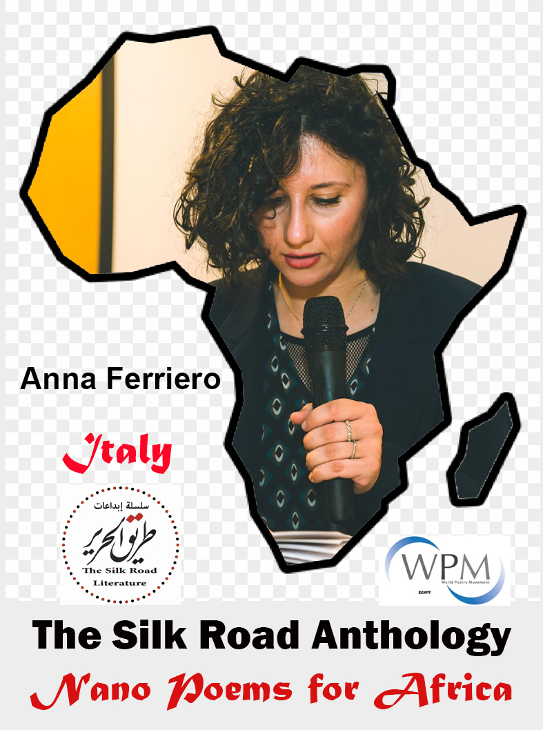 أنطولوجيا طريق الحرير | قصائد نانوية من أجل أفريقيا | 134 | آنّا فيريرو| إيطاليا