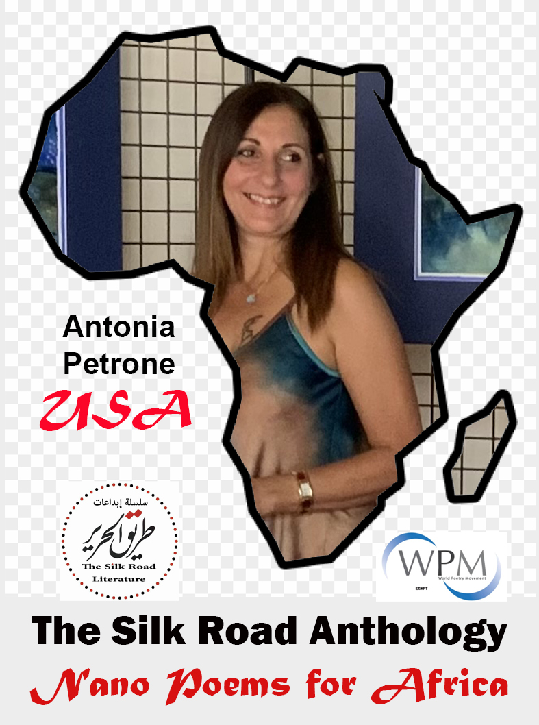 أنطولوجيا طريق الحرير | قصائد نانوية من أجل أفريقيا | 114 | أنتونيا بتروني | الولايات المتحدة
