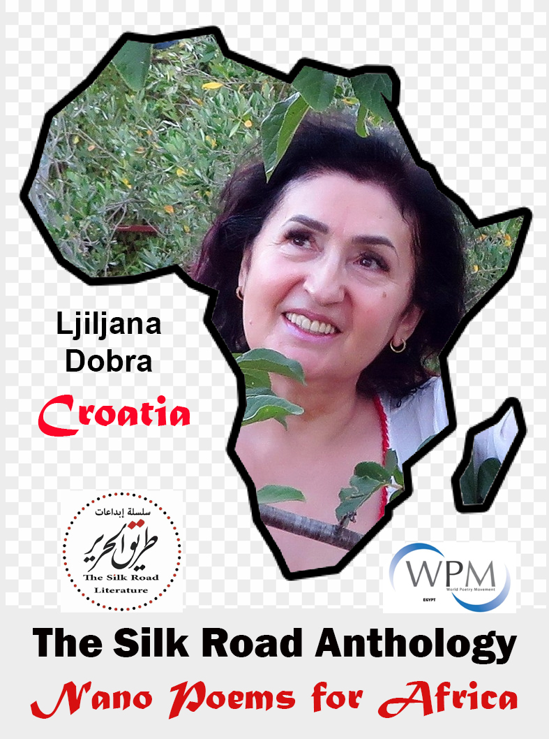 أنطولوجيا طريق الحرير | قصائد نانوية من أجل أفريقيا | 123|  ليليانا دوبرا (أبرادوفيتش) | كرواتيا