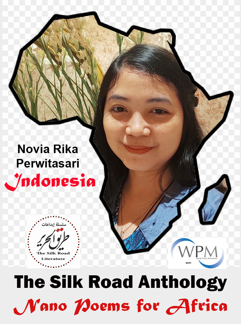 أنطولوجيا طريق الحرير | قصائد نانوية من أجل أفريقيا | 118 | نوفيا ريكا بيرويتاساري | إندونيسيا